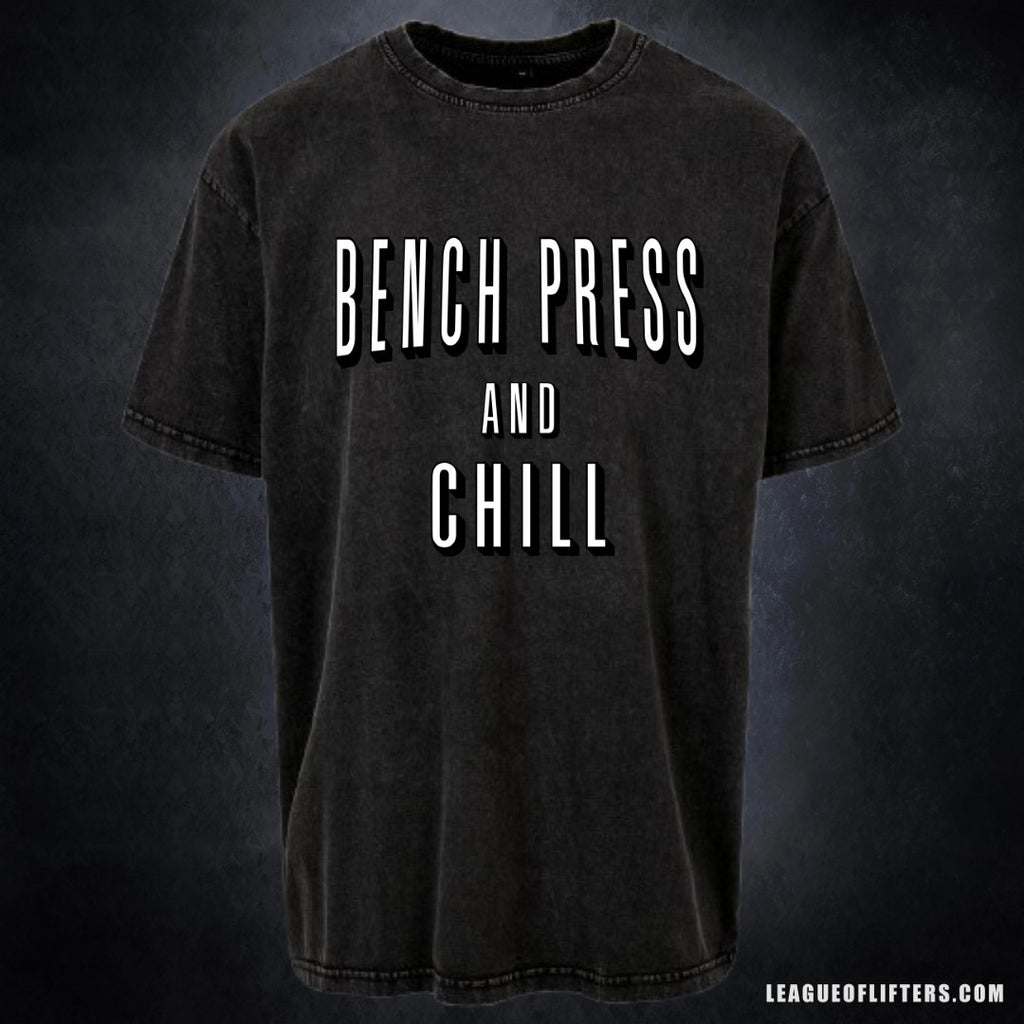 BENCH PRESS AND CHILL- Pump Top-League of Lifters