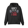 DON'T SPOT ME IF I DIE I DIE- Oversized Hoodie-Faded Black-League of Lifters