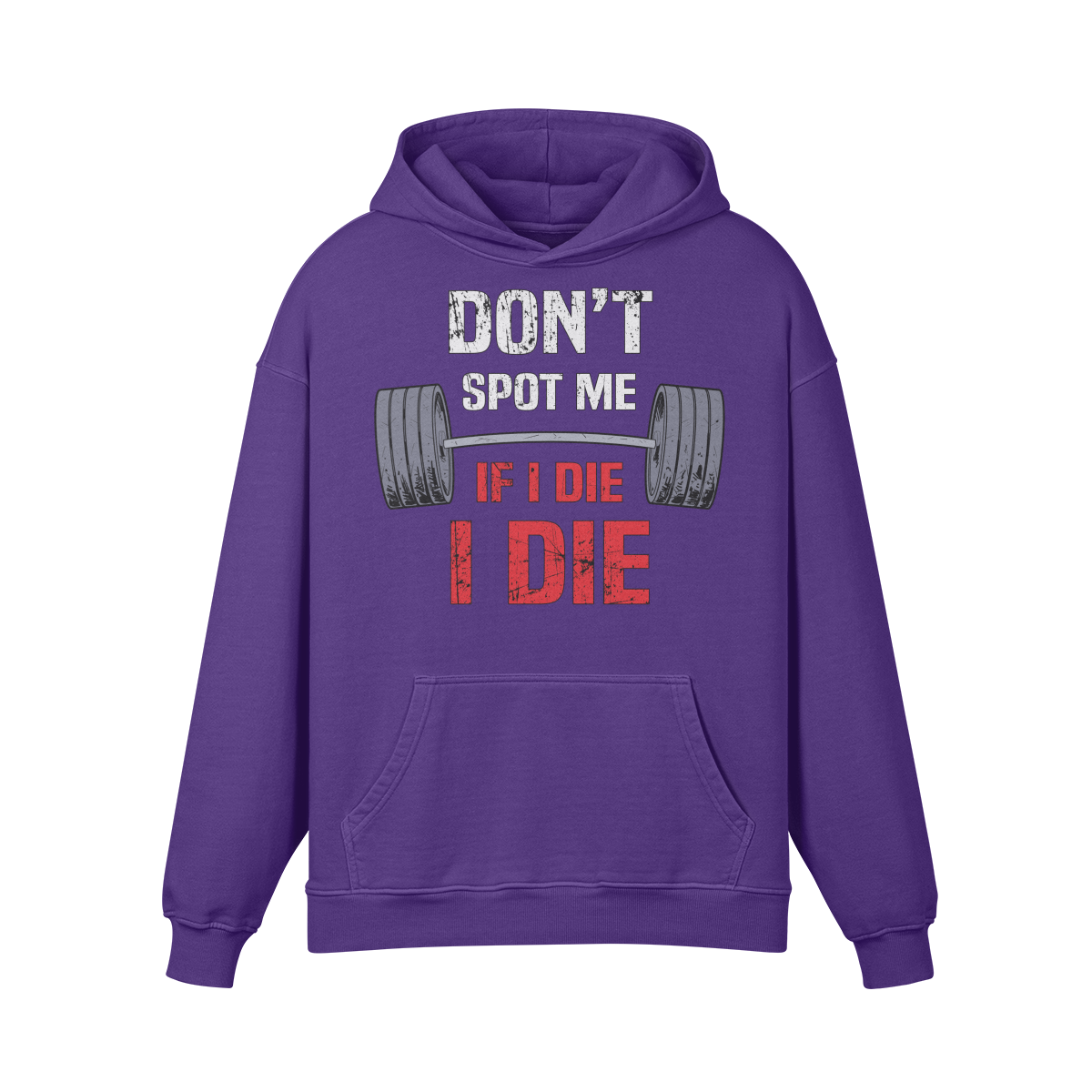 DON'T SPOT ME IF I DIE I DIE- Oversized Hoodie-Purple Haze-League of Lifters