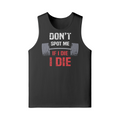 DON'T SPOT ME IF I DIE I DIE- Tank Top-Black-League of Lifters