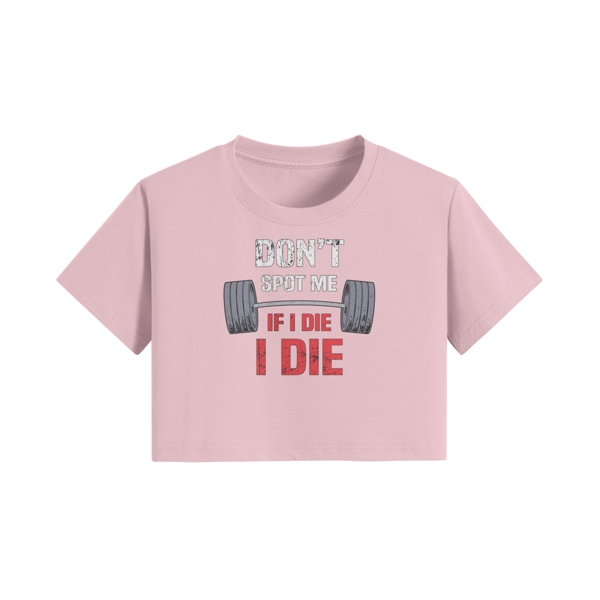 DON'T SPOT ME IF I DIE I DIE- Womens Crop Top-Pink-League of Lifters