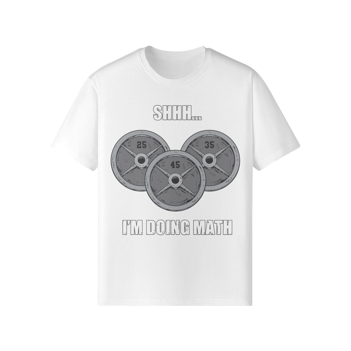 SHHH...I'M DOING MATH- Classic T-Shirt-White-League of Lifters