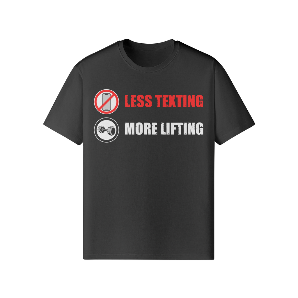LESS TEXTING MORE LIFTING- Classic T-Shirt-Black-League of Lifters