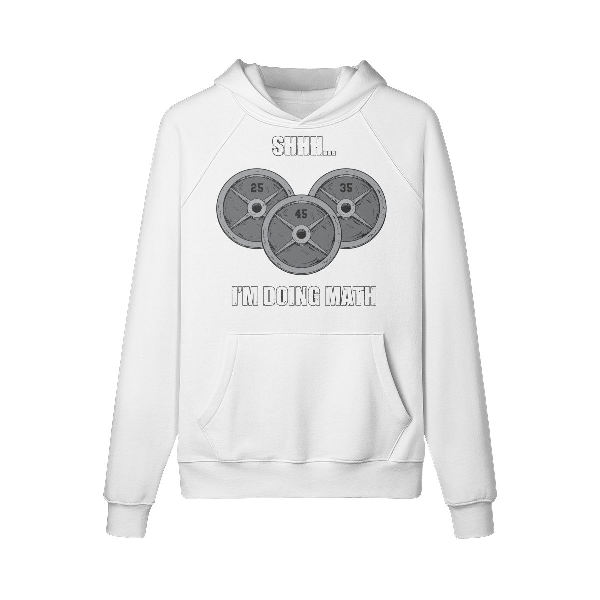 SHHH...I'M DOING MATH- Hoodie-White-League of Lifters