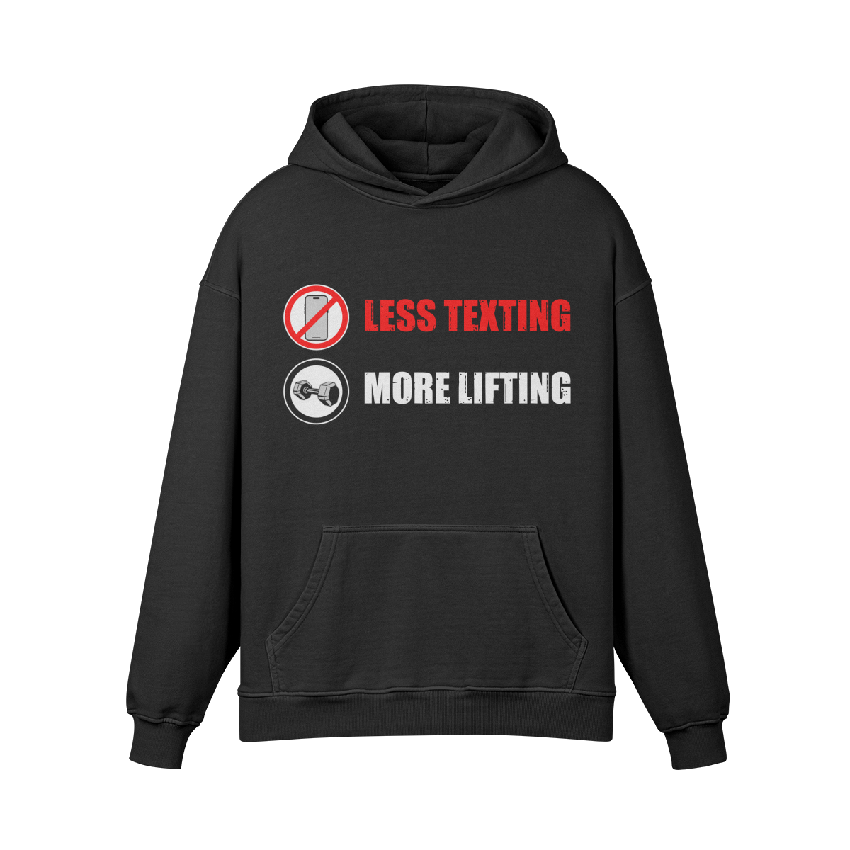 LESS TEXTING MORE LIFTING- Oversized Hoodie-Faded Black-League of Lifters