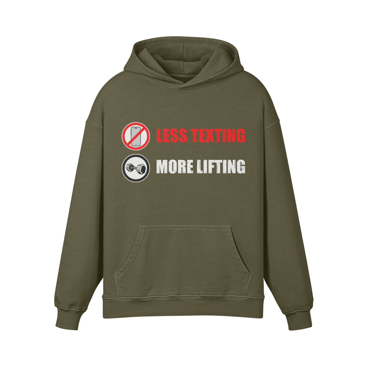 LESS TEXTING MORE LIFTING- Oversized Hoodie-Olive Green-League of Lifters