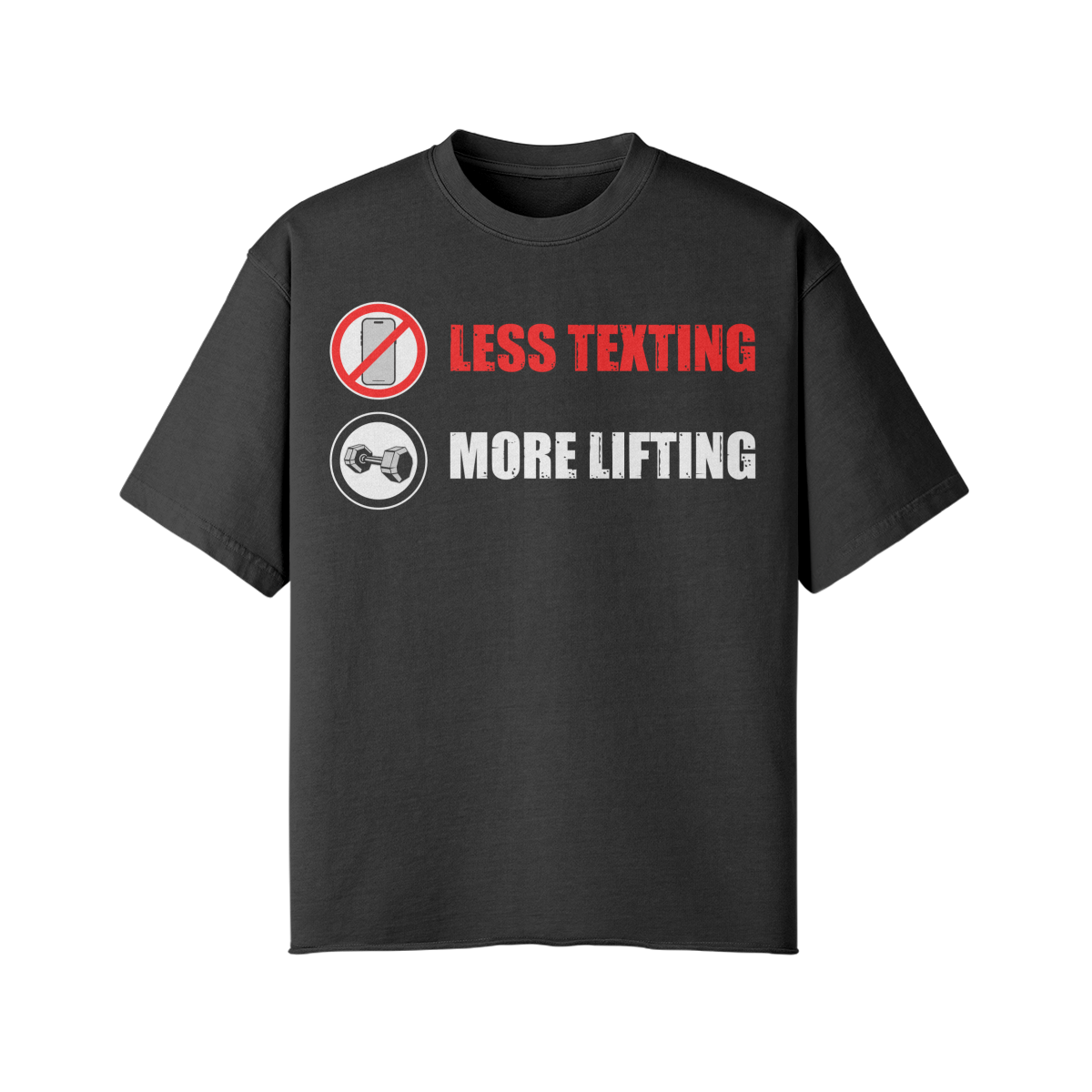 LESS TEXTING MORE LIFTING- Pump Top-Snow Wash-League of Lifters