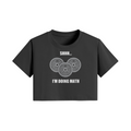 SHHH...I'M DOING MATH- Womens Crop Top-Black-League of Lifters