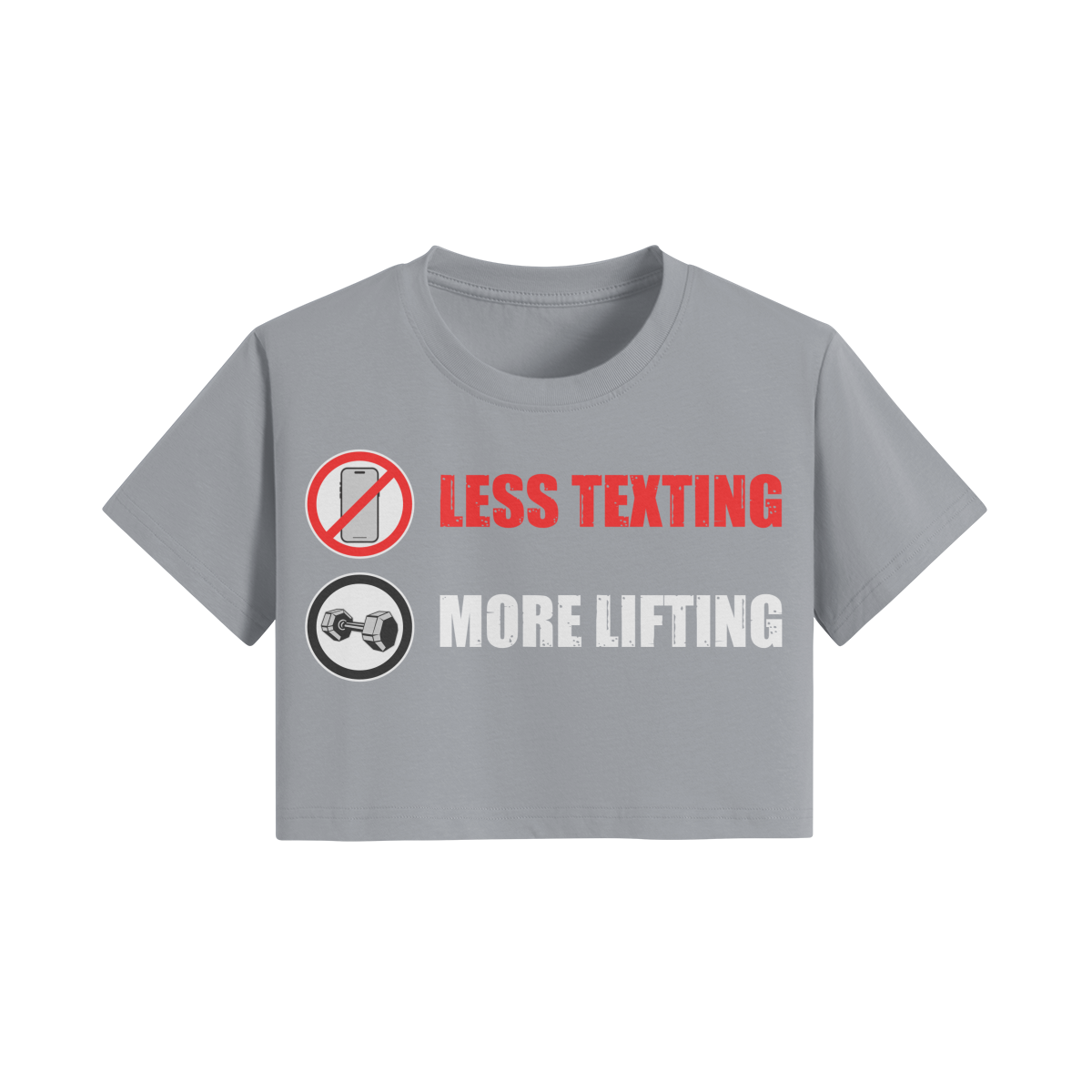 LESS TEXTING MORE LIFTING- Womens Crop Top-Light Gray-League of Lifters