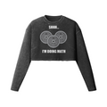 SHHH...I'M DOING MATH- Womens Long Sleeve Crop Top-Faded Black-League of Lifters