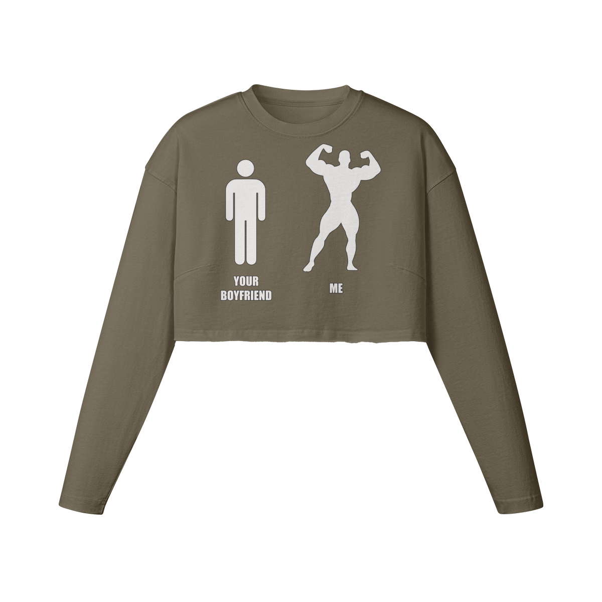 YOUR BOYFRIEND VS ME- Womens Long Sleeve Crop Top-Army Brown-League of Lifters