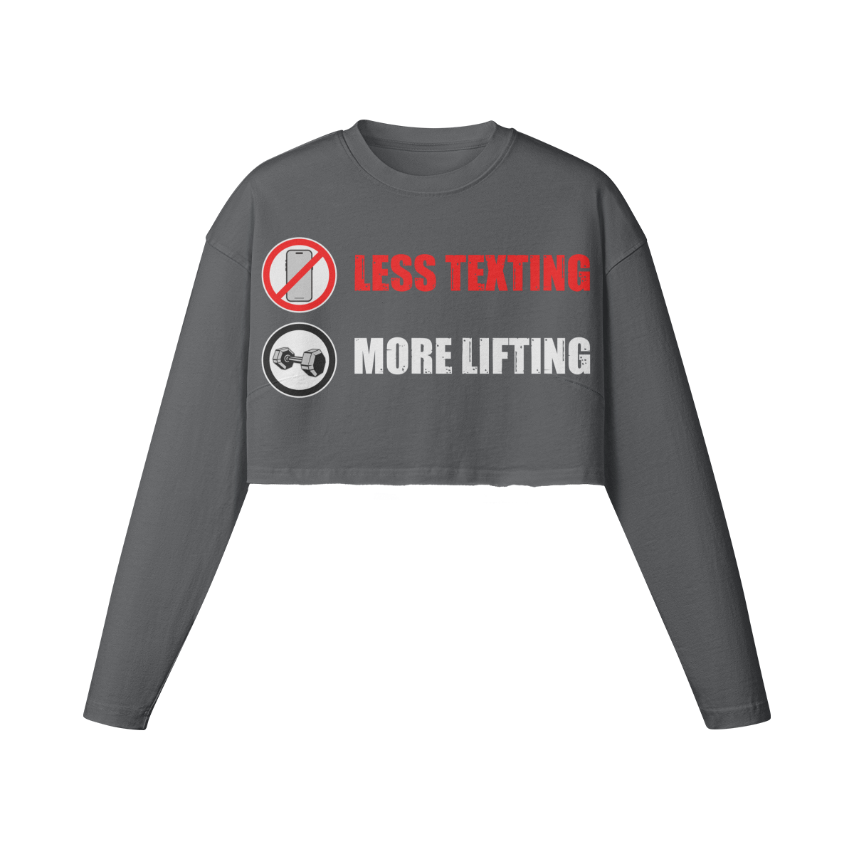 LESS TEXTING MORE LIFTING- Womens Long Sleeve Crop Top-Carbon Gray-League of Lifters