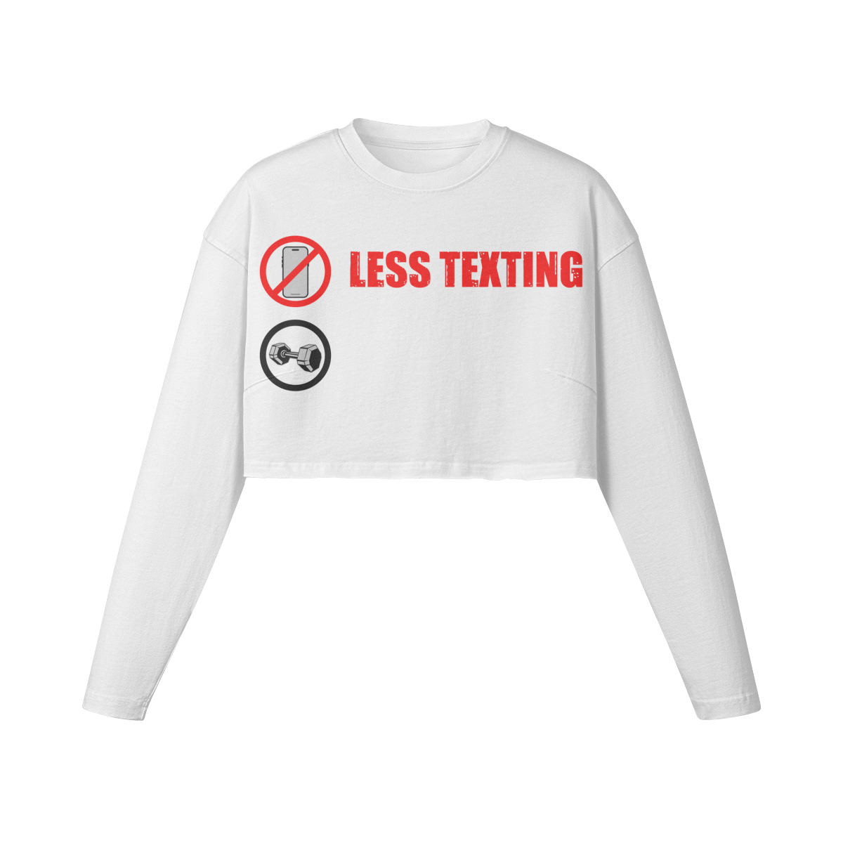 LESS TEXTING MORE LIFTING- Womens Long Sleeve Crop Top-White-League of Lifters
