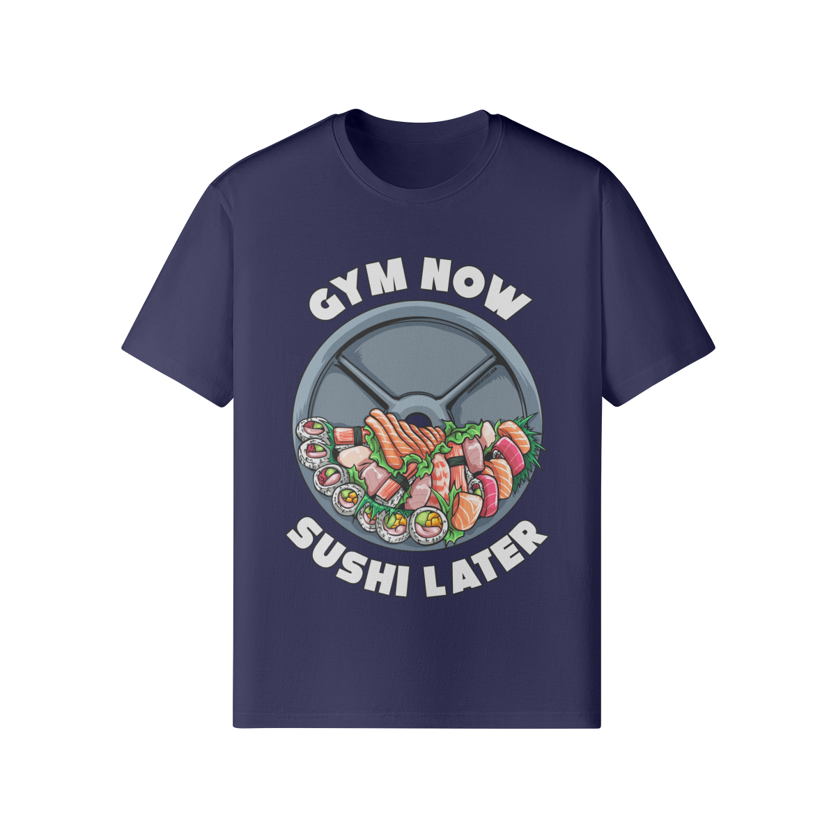 GYM NOW SUSHI LATER- Classic T-Shirt-Dark Navy-League of Lifters