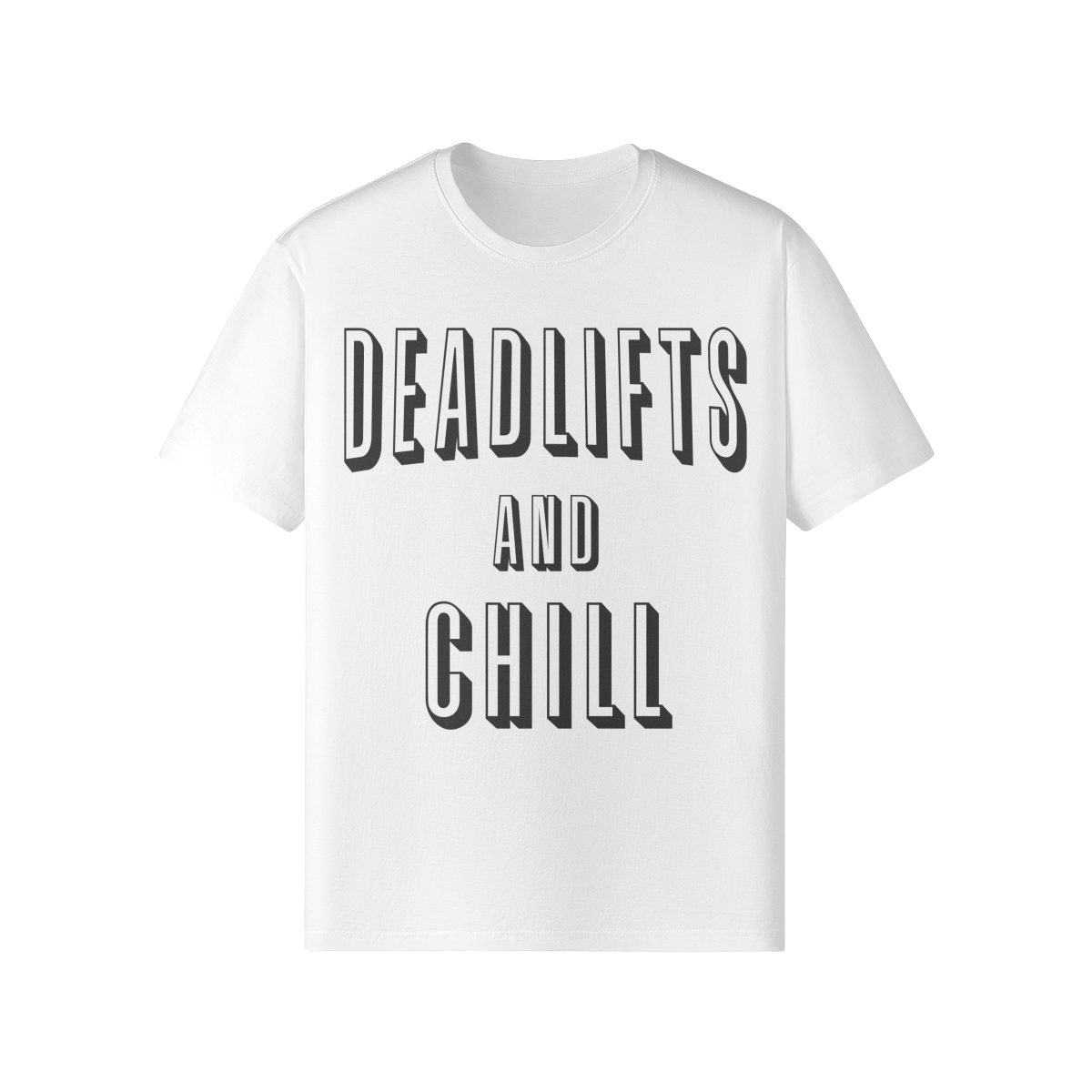 DEADLIFTS AND CHILL- Classic T-Shirt-White-League of Lifters