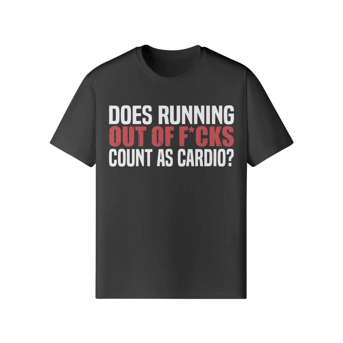 DOES RUNNING OUT OF F*CKS COUNT AS CARDIO- Classic T-Shirt-Black-League of Lifters