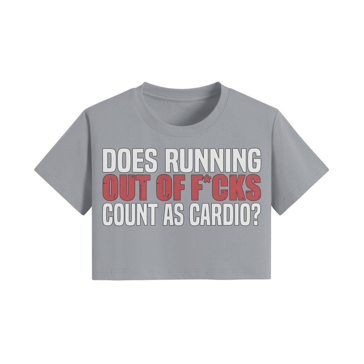 DOES RUNNING OUT OF F*CKS COUNT AS CARDIO- Womens Crop Top-Light Gray-League of Lifters