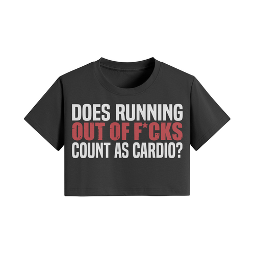 DOES RUNNING OUT OF F*CKS COUNT AS CARDIO- Womens Crop Top-Black-League of Lifters