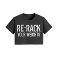 RE-RACK YOUR WEIGHTS- Womens Crop Top-Black-League of Lifters