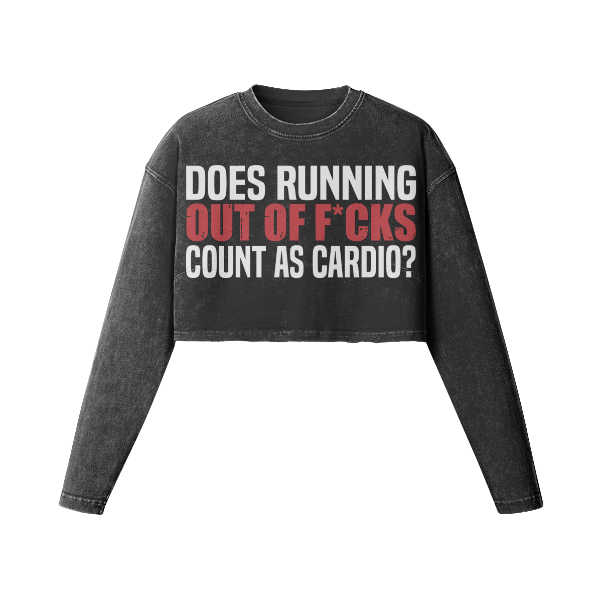 DOES RUNNING OUT OF F*CKS COUNT AS CARDIO- Womens Long Sleeve Crop Top-Faded Black-League of Lifters