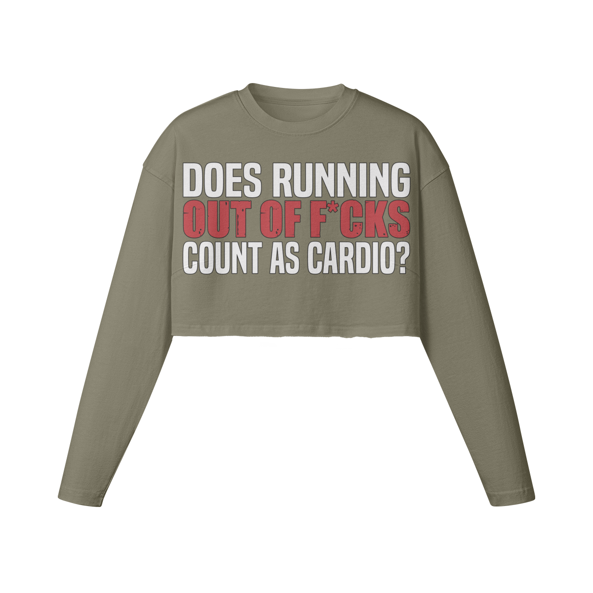 DOES RUNNING OUT OF F*CKS COUNT AS CARDIO- Womens Long Sleeve Crop Top-Artichoke-League of Lifters