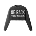 RE-RACK YOUR WEIGHTS- Womens Long Sleeve Crop Top-Faded Black-League of Lifters