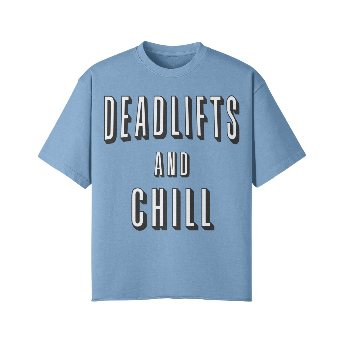 DEADLIFTS AND CHILL- Pump Top-Medium Blue-League of Lifters