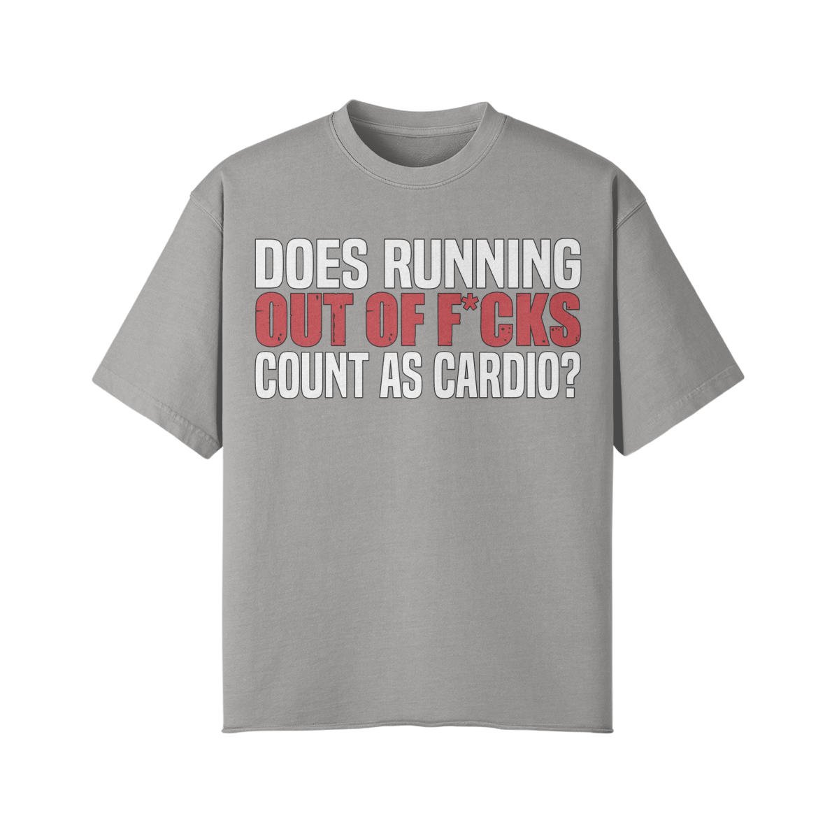 DOES RUNNING OUT OF F*CKS COUNT AS CARDIO- Pump Top-Light Gray-League of Lifters
