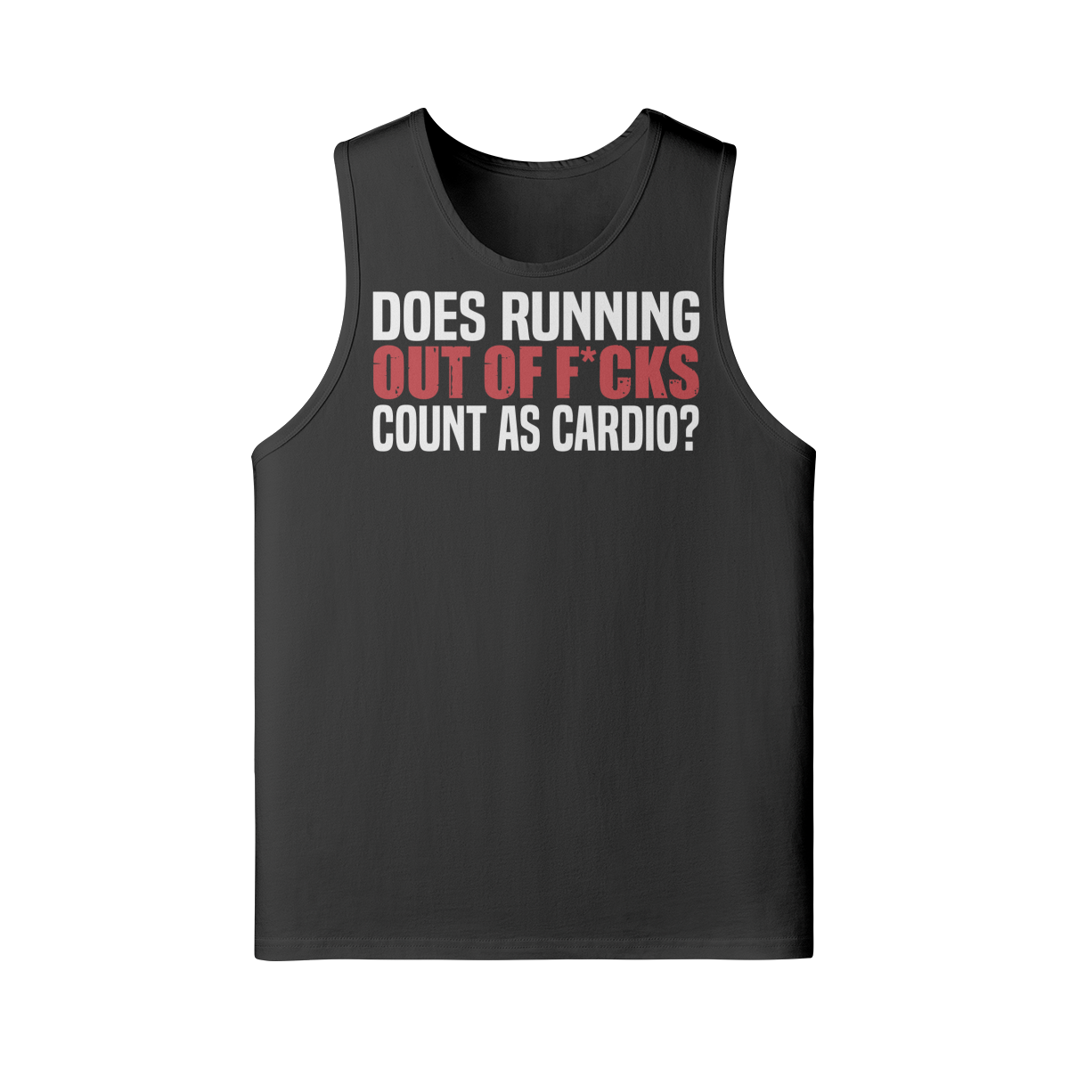DOES RUNNING OUT OF F*CKS COUNT AS CARDIO- Tank Top-Black-League of Lifters