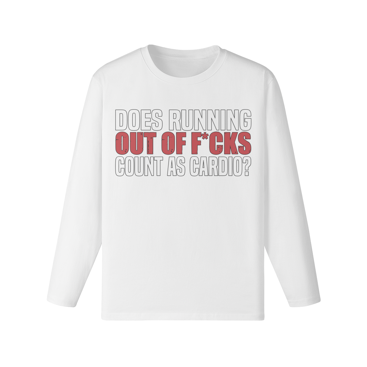 DOES RUNNING OUT OF F*CKS COUNT AS CARDIO- Classic Long Sleeve Top-White-League of Lifters