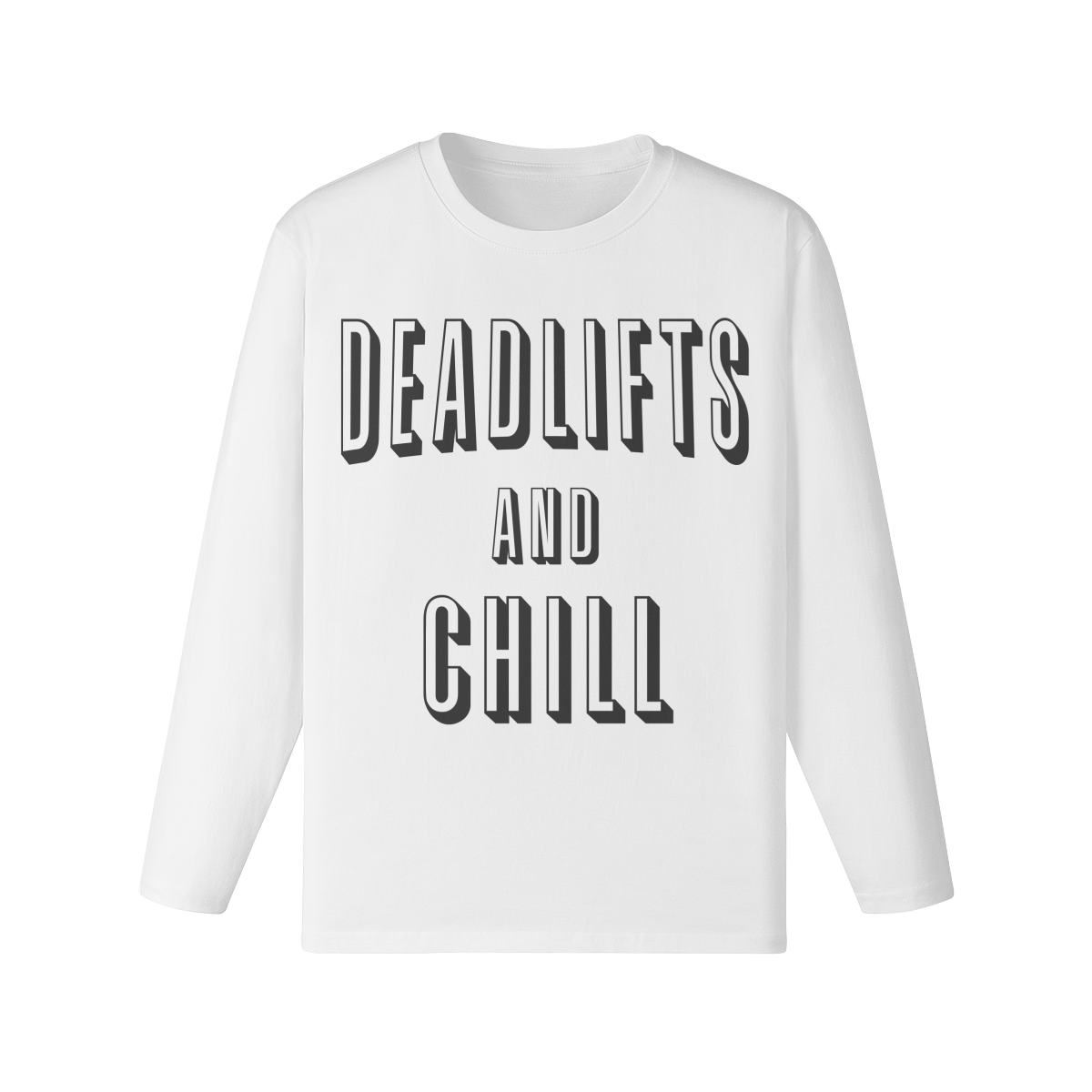 DEADLIFTS AND CHILL- Classic Long Sleeve Top-White-League of Lifters