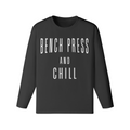 BENCH PRESS AND CHILL- Classic Long Sleeve Top-Black-League of Lifters