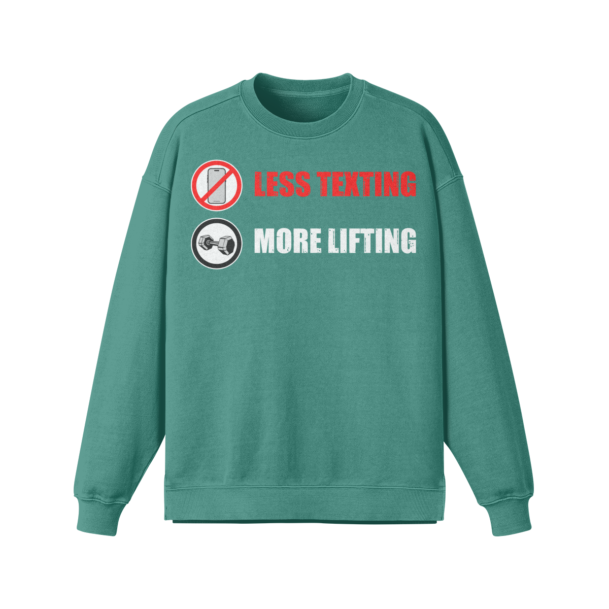 LESS TEXTING MORE LIFTING- Oversized Long Sleeve Sweatshirt-Wintergreen Dream-League of Lifters