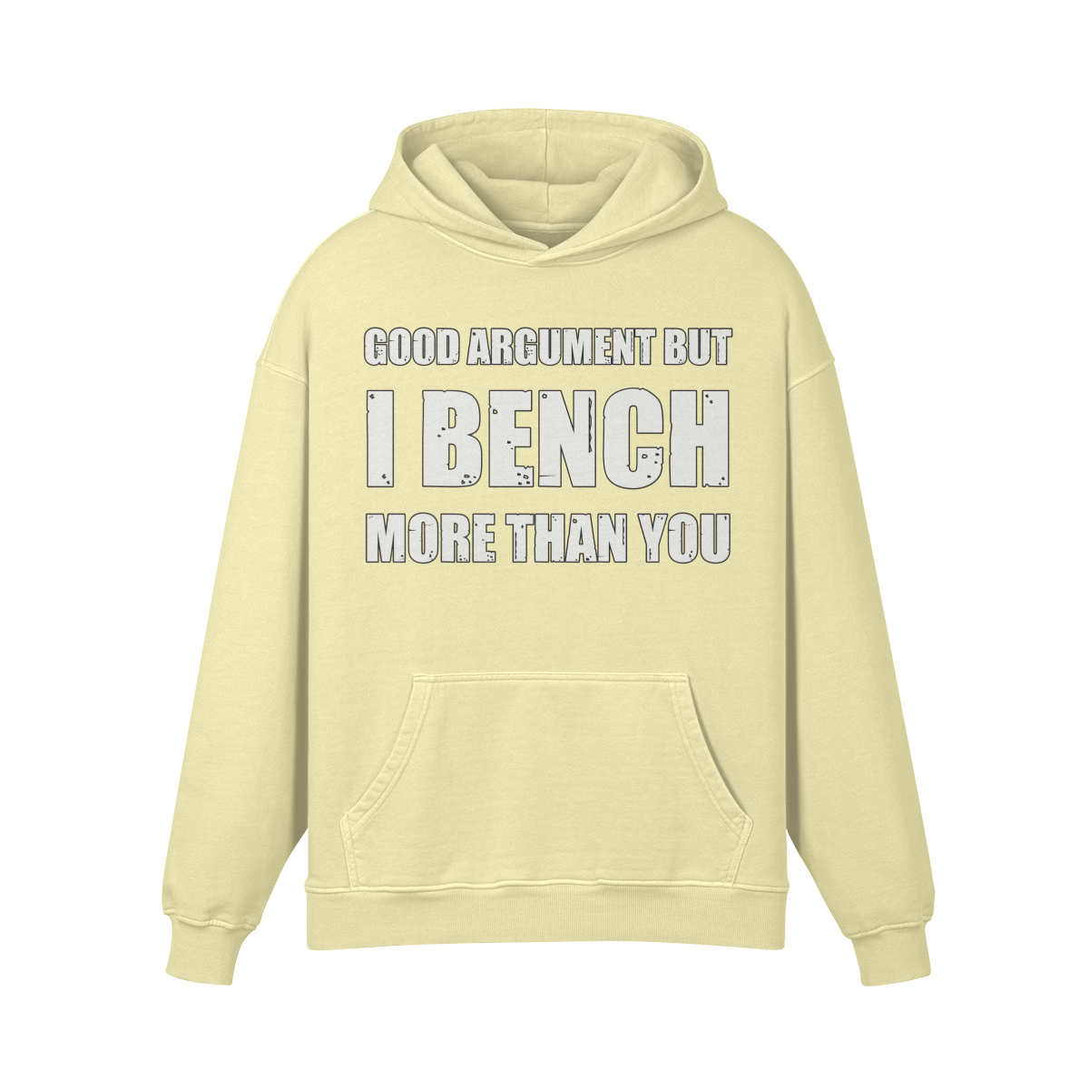 GOOD ARGUMENT BUT I BENCH MORE THAN YOU- Oversized Hoodie-Pale Spring Bud-League of Lifters