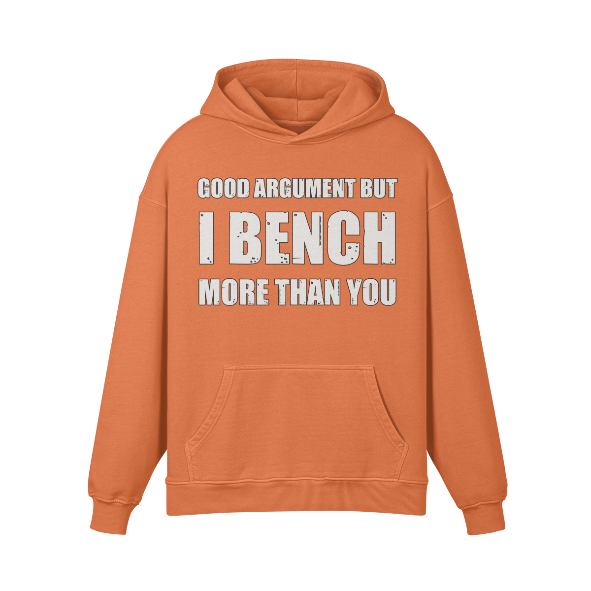 GOOD ARGUMENT BUT I BENCH MORE THAN YOU- Oversized Hoodie-Copper Red-League of Lifters