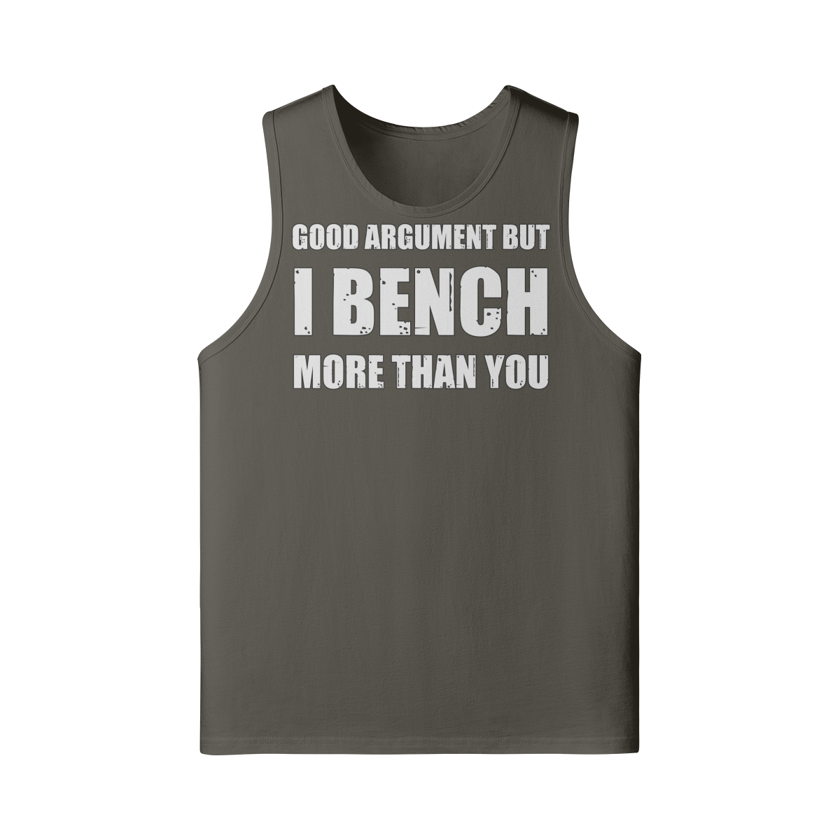 GOOD ARGUMENT BUT I BENCH MORE THAN YOU- Tank Top-Charcoal Grey-League of Lifters