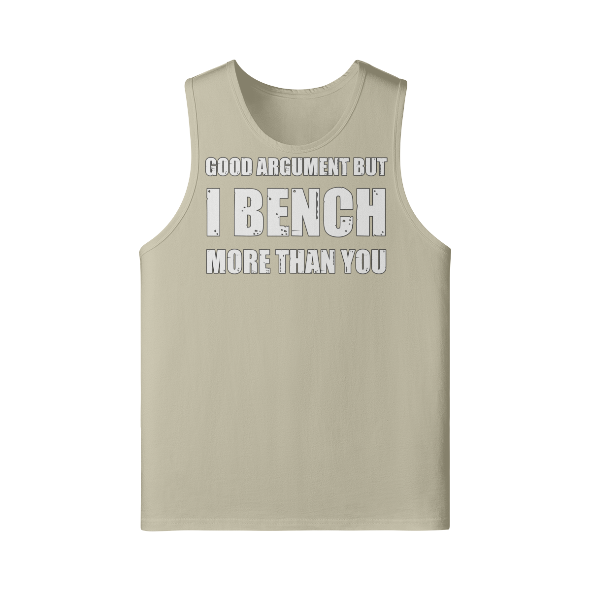 GOOD ARGUMENT BUT I BENCH MORE THAN YOU- Tank Top-Rice Apricot-League of Lifters